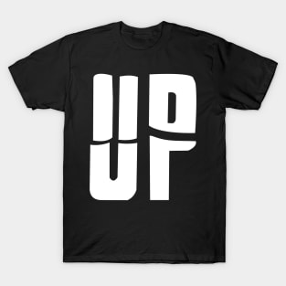 Up - The last word of breakup T-Shirt